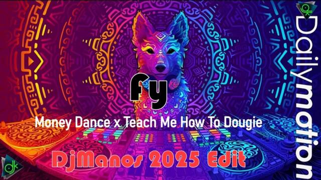 Fy - Money Dance x Teach Me How To Dougie (DjManos 2025 Edit)