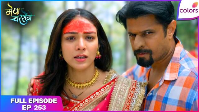 Megha Barsenge | Full Episode - 253 | Megha Gets Saved | Colors TV