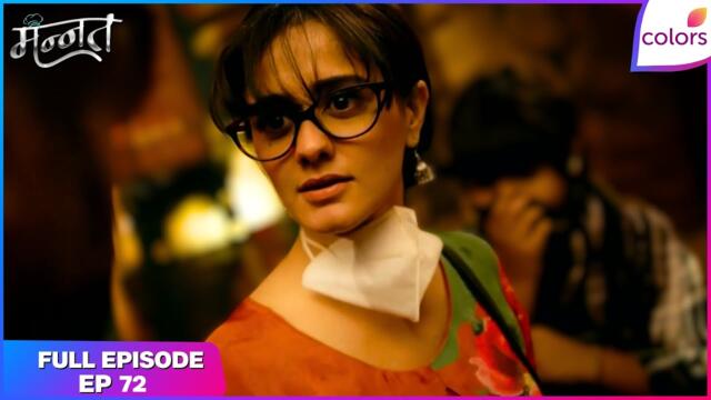Mannat Har khushi paane ki | Full Episode - 72 | Mannat Rescues Adi | Colors TV