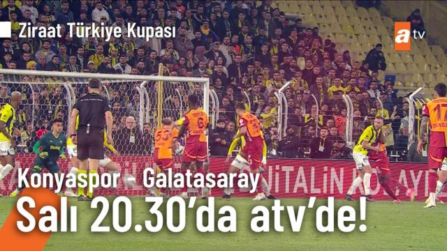 Konyaspor - Galatasaray Ziraat Kupası Maçı 20.30'da atv'de! ⚽