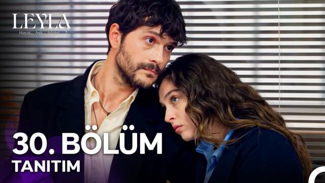 Leyla: Hayat…Aşk…Adalet... 30. Bölüm Tanıtımı - "Civan'ın Babası Kim?"