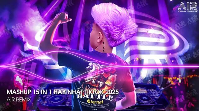 Nhạc Trẻ 15 in 1 - Nhạc Remix TikTok Triệu View Hay Nhất Hiện Nay ♫ Top 15 Nhạc TikTok Hay Nhất 2025
