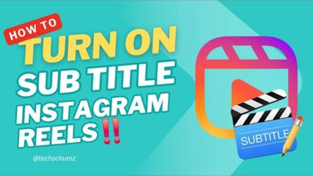 How to Turn On Subtitles on Instagram Reels (2025 Tutorial)