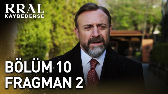 Kral Kaybederse 10. Bölüm 2. Fragman