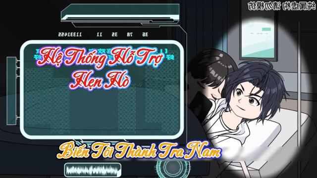 Full Version(5H) : Hệ Thống Hỗ Trợ Hẹn Hò - Biến Tôi Thành Tra Nam|| Như Yên Sub
