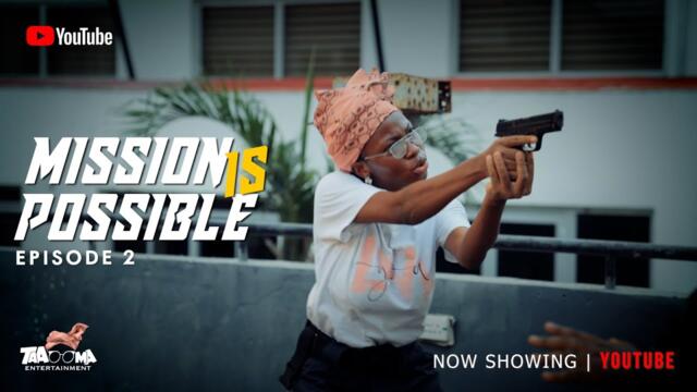 MISSION IS POSSIBLE (EPISODE 2) // TAAOOMA // MR MACARONI // CHIGUL