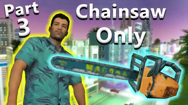 Can you beat GTA Vice City using only the Chainsaw? part 3