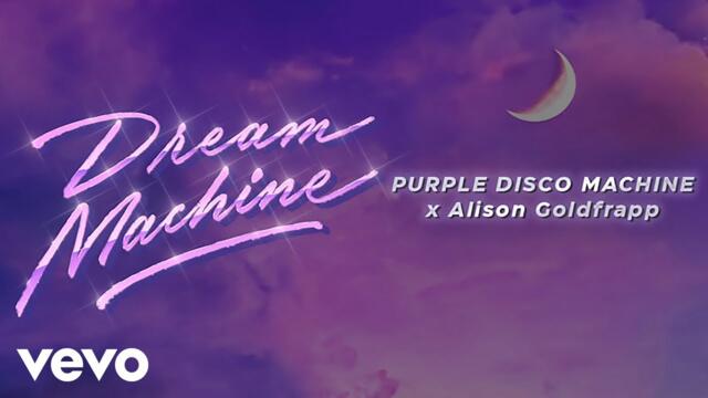 Purple Disco Machine, Alison Goldfrapp - Dream Machine (Official Visualizer)