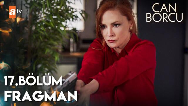 Can Borcu 17. Bölüm Fragmanı | “Ben bunu senin yanına bırakmam!”  @atvturkiye