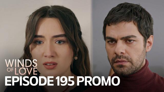 Rüzgarlı Tepe 195. Bölüm Fragmanı | Winds of Love Episode 195 Promo