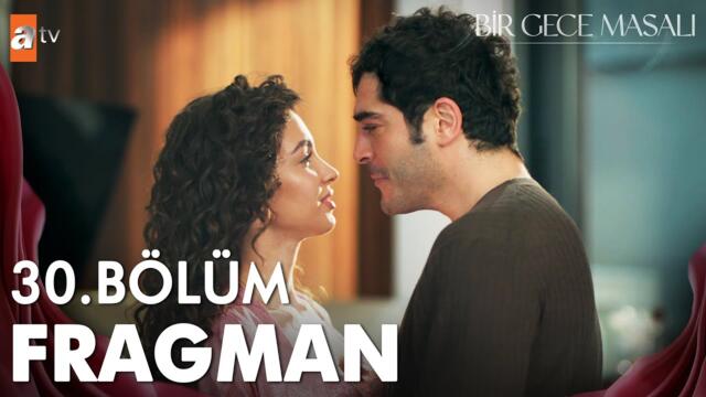 Bir Gece Masalı 30. Bölüm Fragman | "Bir bebeğimiz olsun..."  @atvturkiye