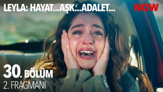 Leyla: Hayat…Aşk…Adalet... 30. Bölüm 2. Fragmanı