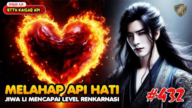 Tuan Jiwa Li Mencapai Renkarnasi - BTTH Kaisar Api Eps 432