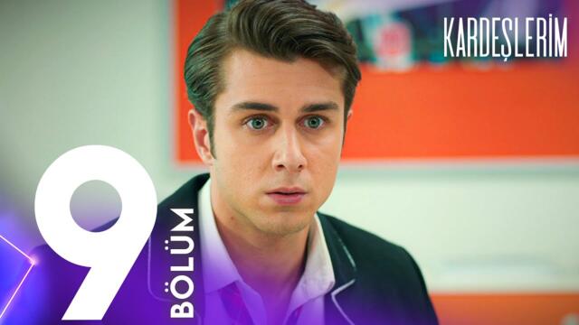 Kardeşlerim 9. Bölümü Birlikte İzleyelim