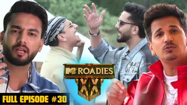 MTV Roadies Double Cross | Full Episode - #30 | Elvish Vs Prince 🤯 Fun Turns into a Fiasco!