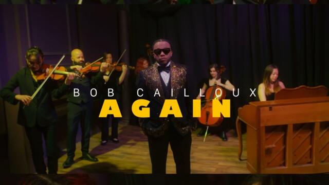 Bob Cailloux -Again Official  video