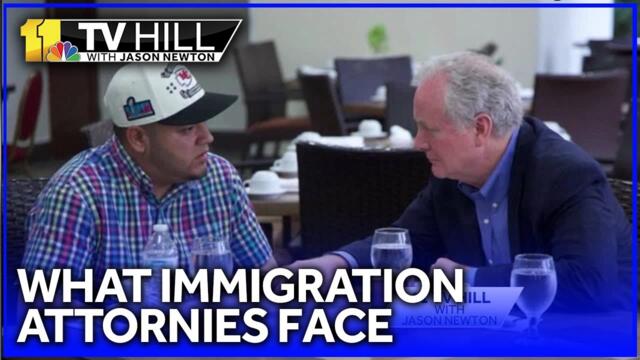 11 TV Hill: The questions facing immigration attorneys