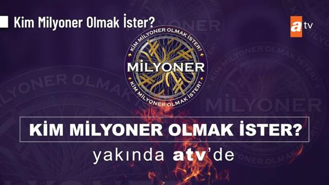 Kim Milyoner Olmak İster yakında atv'de! @KimMilyonerOlmakIsteratv