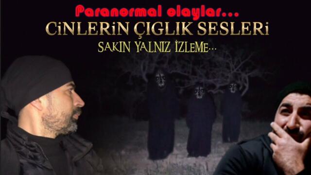 PARANORMAL OLAYLAR KAFİR CİNLER İLE KARŞI KARŞIYA HD
