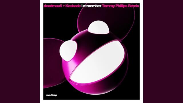deadmau5 & Kaskade - I Remember (Tommy Phillips Extended Remix) (Extended Mix)