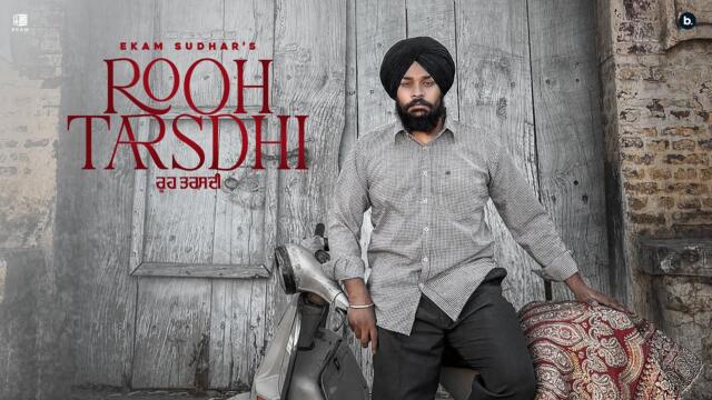 Rooh Tarsdi (Official Music Video) | Ekam Sudhar | Punjabi Song