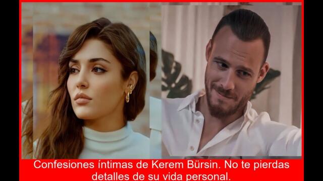 KEREM  HANDE  Secretos al descubierto Amor dramas y confesiones nunca oídas de Kerem