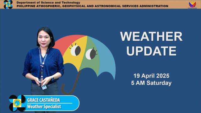 Public Weather Forecast issued at 5AM | April 19, 2025 - Saturday