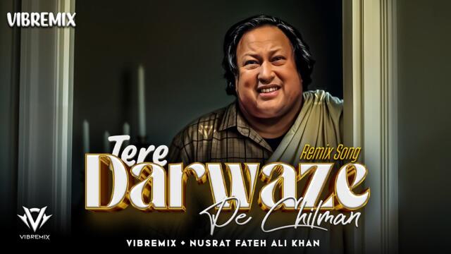 Tere Darwaze Pe Chilman (REMIX) Nusrat Fateh Ali Khan | Best Qawwali Remix | Noctune