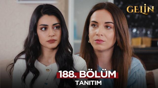 Gelin Dizisi 188. Bölüm (2.Sezon) Fragmanı | 23 Nisan Çarşamba   @GelinDizisi​