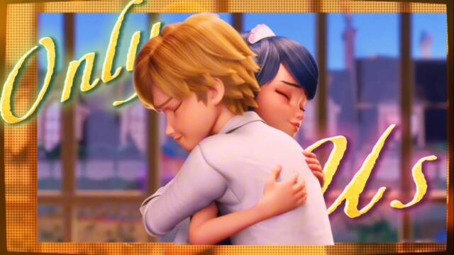 Only Us - Adrinette/Miraculous Ladybug Amv (Dear Evan Hanson)