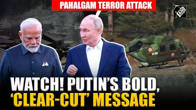 “Perpetrators will face deserved punishment” Russian President Putin condemns Pahalgam terror attack