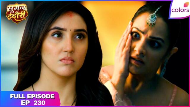 Suman Indori | Full Episode - 230 | Suman Slaps Devika | Colors TV