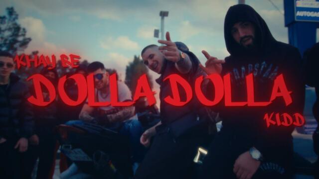 Khay Be, Kidd - DOLLA DOLLA (Official Music Video)