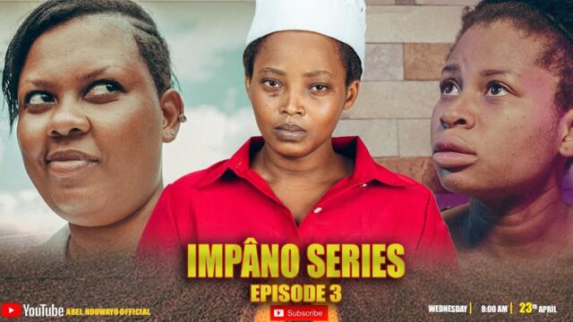 IMPÂNO SERIES EPISODE 3 😭Aria na Mimi Mireille birukanywe Murugo Kwa Abel Danny😭