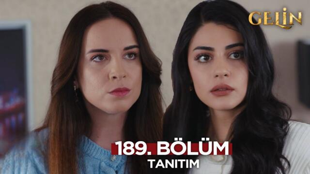 Gelin Dizisi 189. Bölüm (2.Sezon) Fragmanı | 24 Nisan Perşembe  @GelinDizisi​