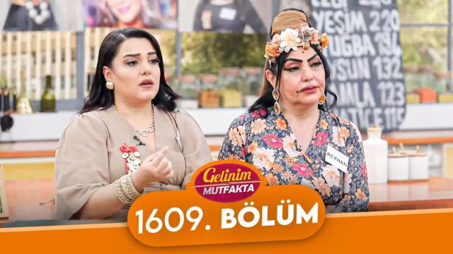 Gelinim Mutfakta 1609. Bölüm - 24 Nisan Perşembe