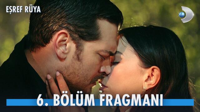 Eşref Rüya 6. Bölüm Fragmanı | Bir öpücük ile başlar her şey... @kanald