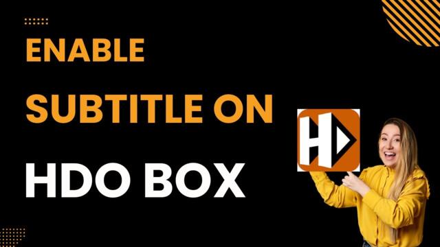 How To Enable Subtitles on HDO Box (Quick and Easy)