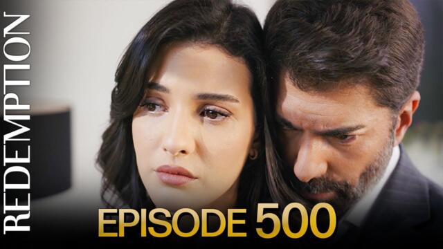 Esaret 500. Bölüm | Redemption Episode 500