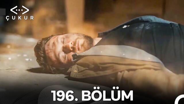 Çukur 196. Bölüm (Kısa Versiyon)