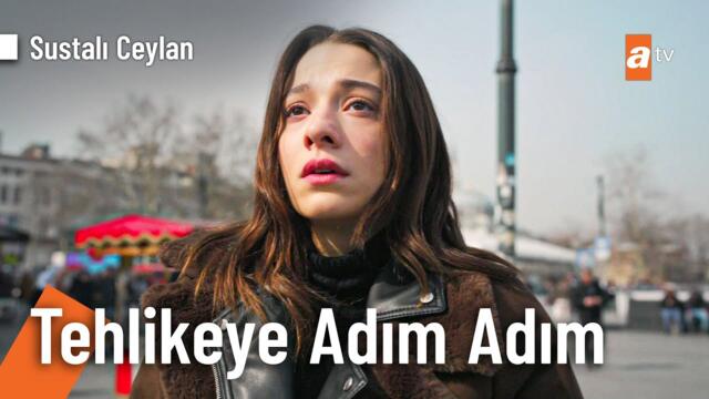 Ceylan'ın son masum anı - Sustalı Ceylan 4. Bölüm