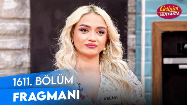Gelinim Mutfakta 1611. Bölüm Fragmanı