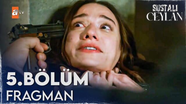 Sustalı Ceylan 5. Bölüm Fragmanı | "Ne olur yapmayın!" @atvturkiye
