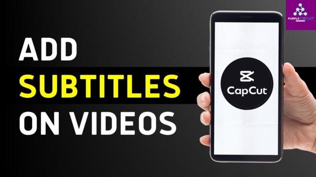 How to Add Subtitles in CapCut Mobile (2025 SUPER EASY GUIDE)