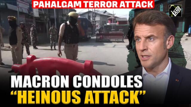 “Heinous attack” French President condoles victims of J-K terror attack