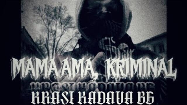 KRASI KADAVA BG - MAMA AMA KRIMINAL  (Prod by Mufasa)