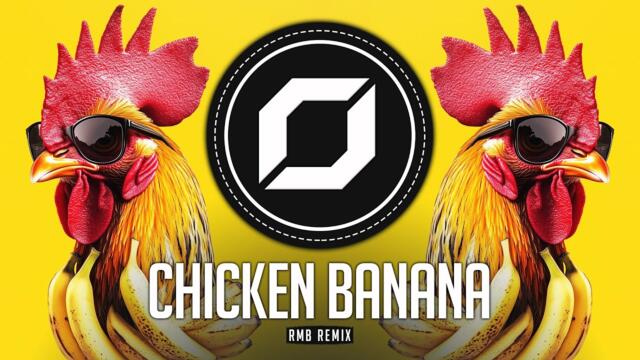 TECHNO ◉ CHICKEN BANANA (RMB Remix)