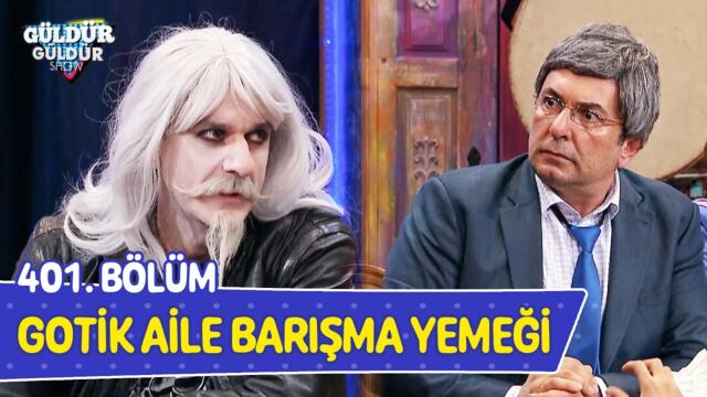 Gotik Aile Barışma Yemeği - 401. Bölüm (Güldür Güldür Show)