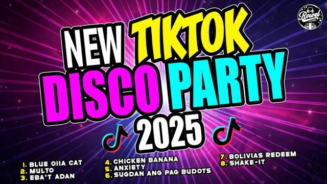 NEW TIKTOK DISCO PARTY REMIX 2025 - DJ ROWEL