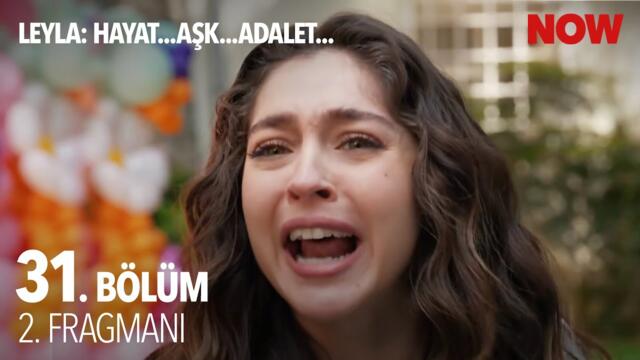Leyla: Hayat…Aşk…Adalet... 31. Bölüm 2. Fragmanı